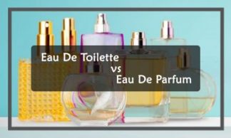 What You Must Know about Eau De Toilette vs Eau De Parfum - Scents Event